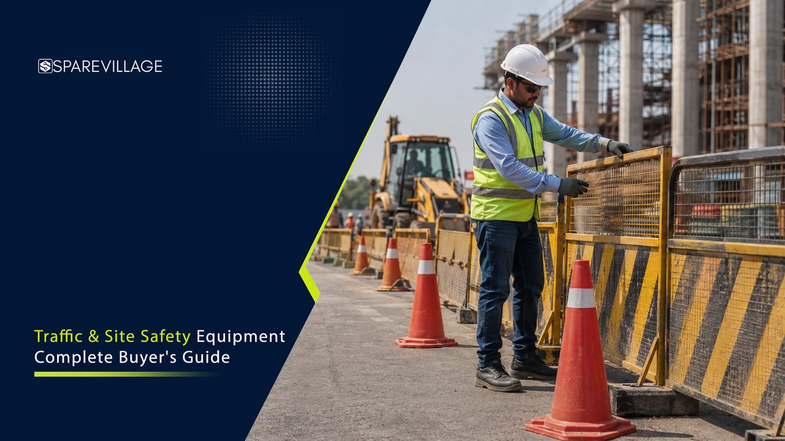 Traffic & Site Safety Equipment Buyer’s Guide Traffic and site safety equipment including cones, barriers, safety signs and bollards
