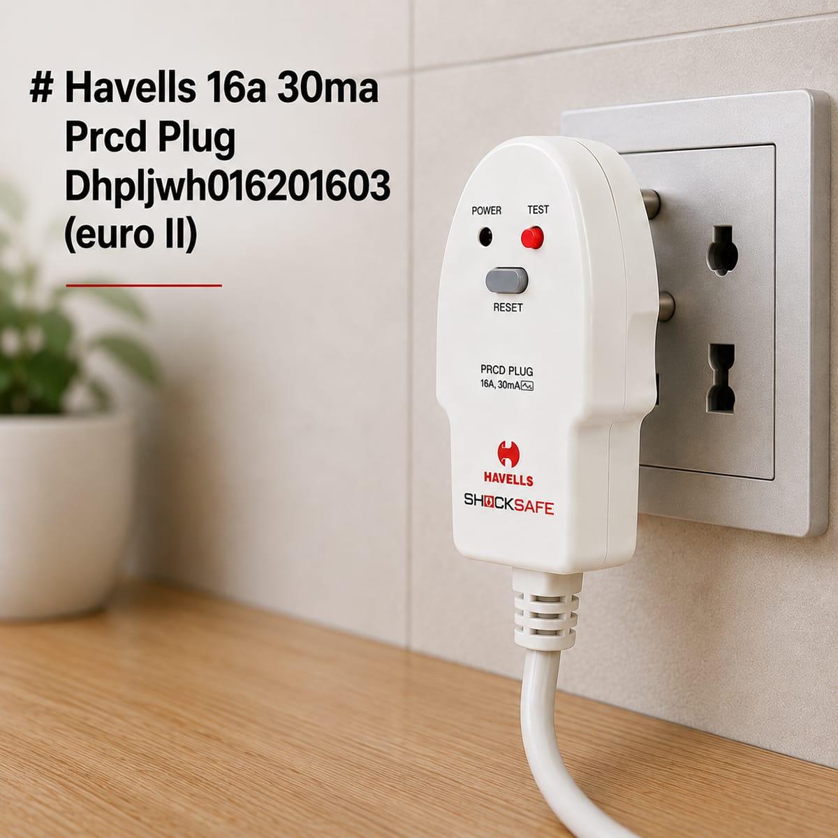 Havells 16A 30mA PRCD PLUG DHPLJWH016201603(EURO II) 2